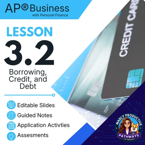 Lesson 3.2: Borrowing, Credit, and Debt