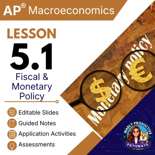 Lesson 5.1: Fiscal Monetary Policy
