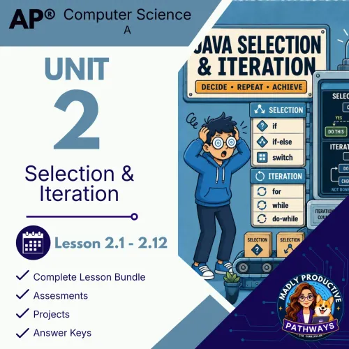 Unit 2: Selection and Iteration